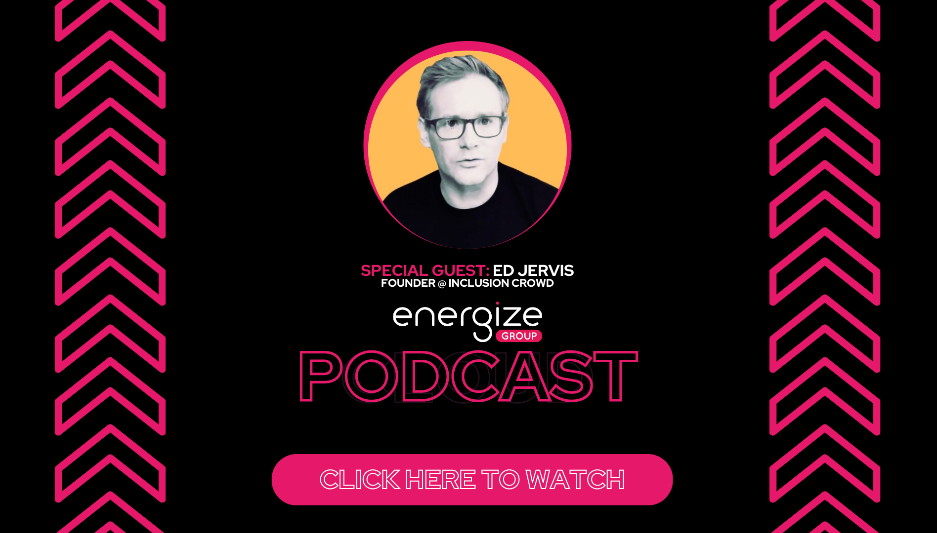 Energize DE&I Podcast, Episode 1: Ed Jervis